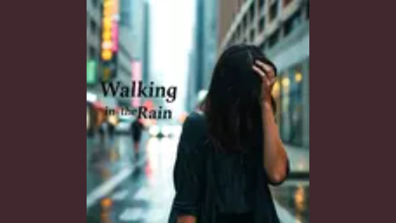 Walking in the Rain
