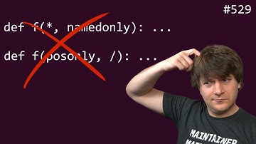 positional / named only without `*` or `/`? (intermediate) anthony explains #529