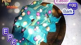 How to make easter egg bark ep6