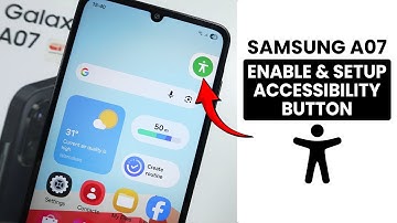 How to Enable and Set up Accessibility Button in Samsung A07