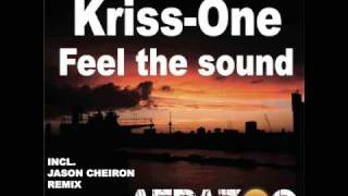 Kriss-One - Feel The Sound Jason Cheiron Remix