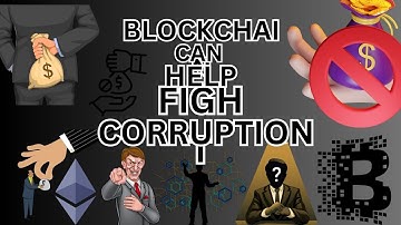 How Blockchain Can Help Fight Corruption