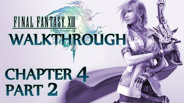 ★ FFXIII Walkthrough ★ Chapter 4 (Part 2 / 4), Dreadnought Boss Fight