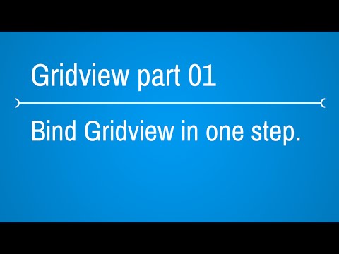 Gridview Tutorials - How to bind gridview in one step - Part 1