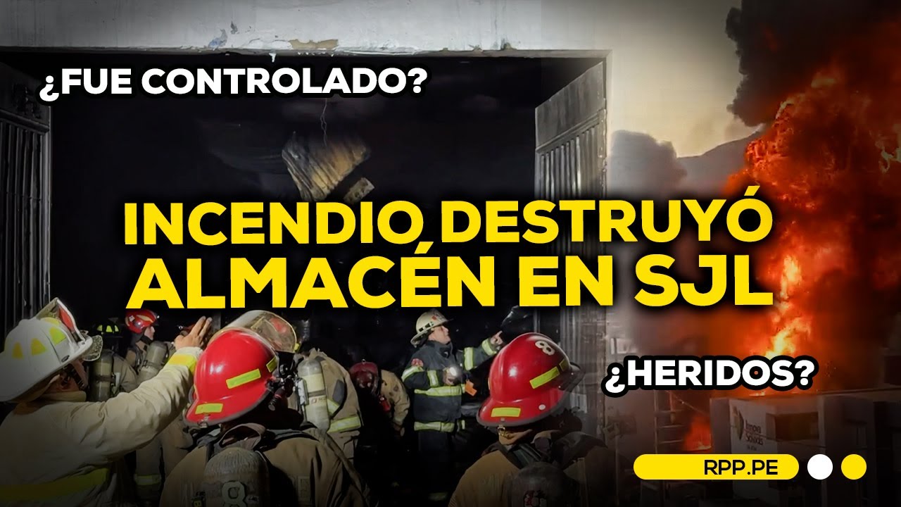 🔴 INCENDIO DESTRUYÓ ALMACÉN EN SJL: ¿qué se sabe hasta ahora? #RPPESPECIALES | DESPACHO