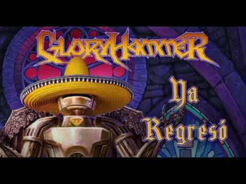 GLORYHAMMER YA REGRESO (HE HAS RETURNED IN SPANISH)