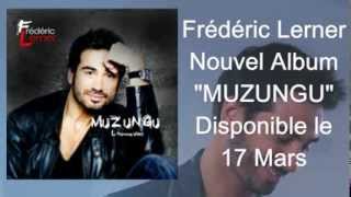 Frédéric Lerner - Nouvel album "Muzungu"