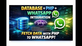 6-Fetch Data from Database & WhatsApp integration using PHP (Full Tutorial)