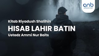 Hisab Lahir Batin | Ustadz Ammi Nur Baits, ST., BA.