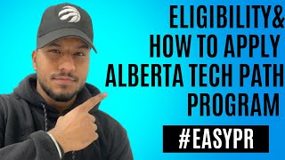 Alberta Tech Path Program When To Apply Tech Path For Pr Eligibility For Tech Path Easy Pr ?