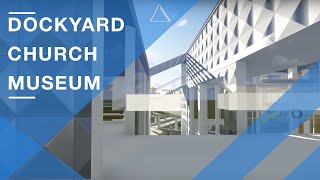 Dockyard Church Museum - Architectural Project