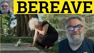 🔵 Bereave Meaning - Bereaved Examples - Bereavement Defined Semi-Formal Vocabulary Bereave Bereaved