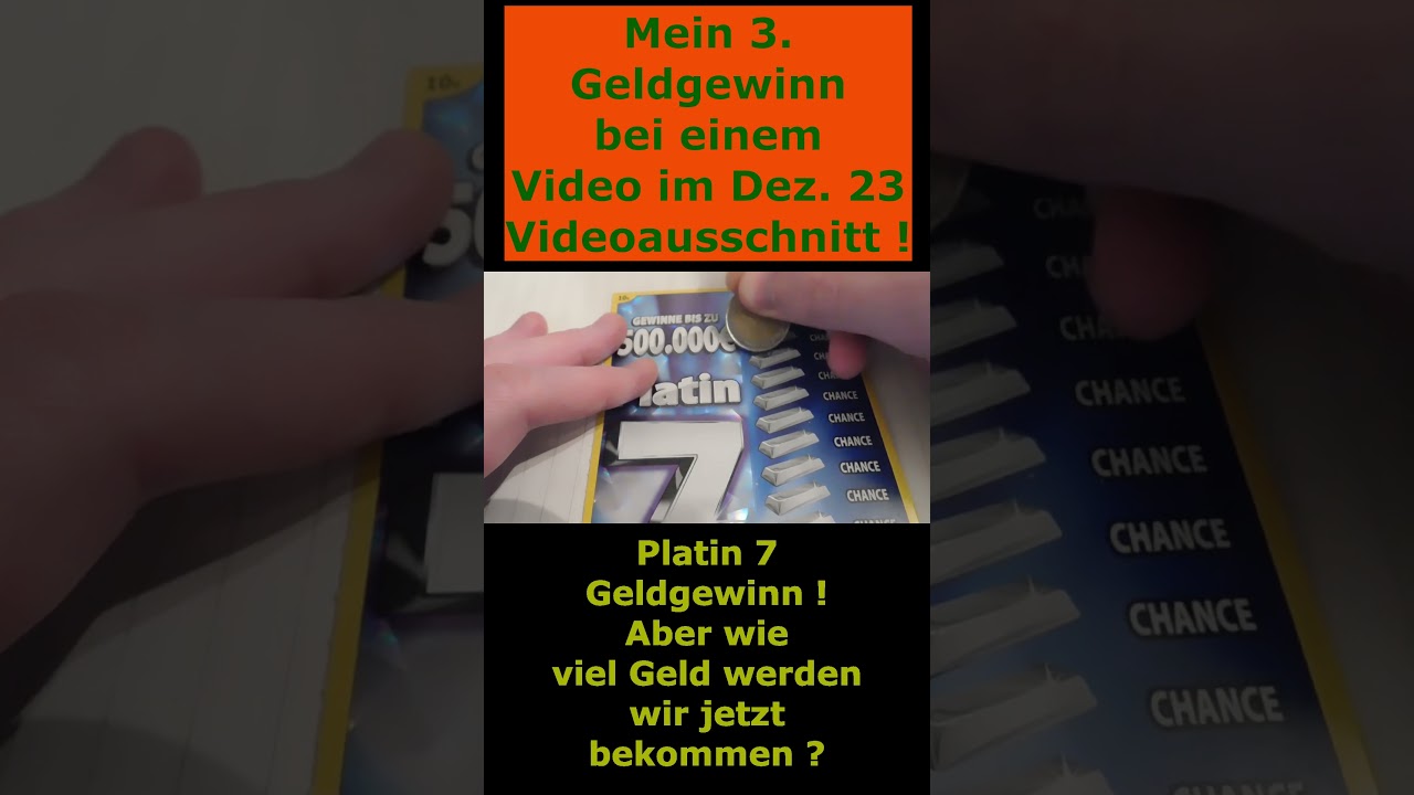 Mein 3. Geldgewinn bei einem Video - Heute mal mit der Platin 7