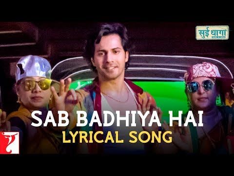 Lyrical: Sab Badhiya Hai | Sui Dhaaga - Made In India | Anushka | Varun | Anu Malik | Varun Grover