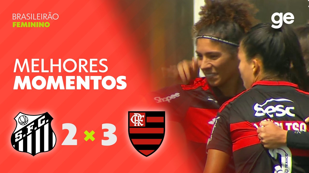 SANTOS 2 X 3 FLAMENGO | MELHORES MOMENTOS | 16ª RODADA BRASILEIRÃO FEMININO 2026 | sportv