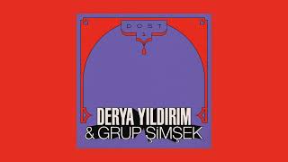 Derya Yıldırım &amp; Grup Şimşek - DOST 1 (Full EP)