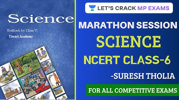 Science NCERT Class 6th: Complete Summary | NCERT Science | MPPSC (Class 6th NCERT Science)