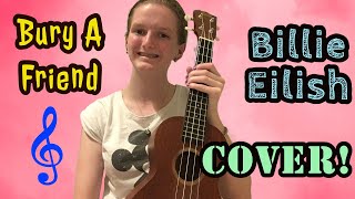 Bury A Friend- Billie Eilish (ukulele) cover •with chords• | Sarah Keeffe