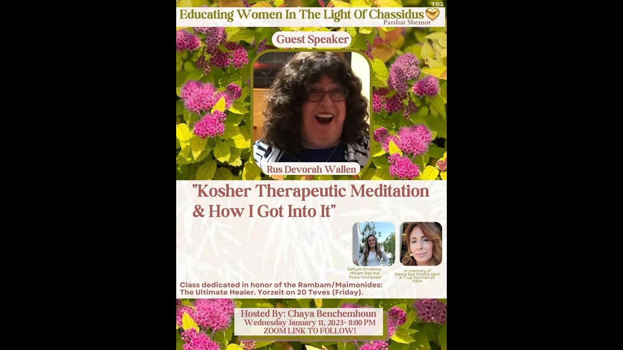 Kosher Therapeutic Meditation & How I Got Into It Guest Speaker: Rus ...