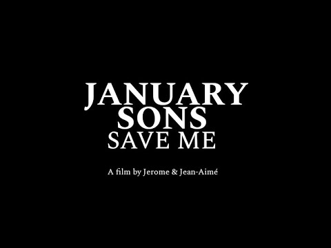 January Sons - Save Me (Official Video)