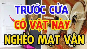 Cả Gia Đình Lụi Bại Nếu Trước Cửa Còn Để 5 Thứ Đại Kỵ Này, ỐM ĐAU TRIỀN MIÊN Tiền Bạc Đội Nón Ra Đi