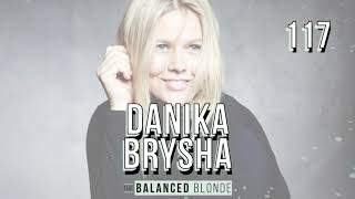 Ep. #117 ft. Danika Brysha - Saying ADIOS to Food Rules, Modeling in 2018, Falling in Love w/...