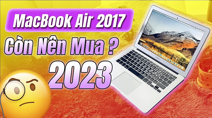 Đánh giá macbook air 13 128gb mqd32sa a 2023 năm 2024