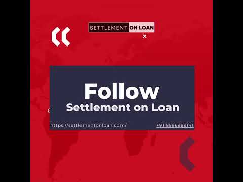 How Credit Counselling Helps in Loan Settlement ? | Settlement on Loan