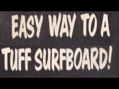 Easy Way to a Tuff Surfboard