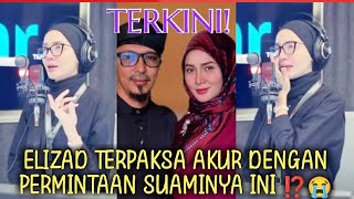 Lebih 10 tahun mendirikan rumah tangga Elizad kini terpaksa akur dengan keputusan suaminya⁉️