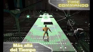 Famous Time Commando | Gameplay - Nivel Final | Más allá del Tiempo Wealth