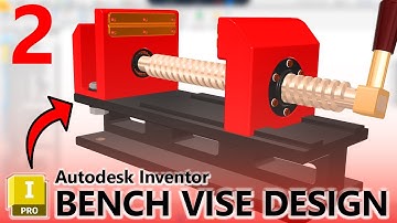 Autodesk Inventor - Design & Assembly of a Bench Vise - Part 2