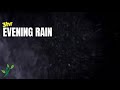 Simply Relax 3hr Evening Rain Storm Sound Video Simply Relax 3hr Evening Rain Storm Sound Video