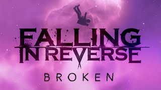 Falling In Reverse - Broken (LYRIC VIDEO)