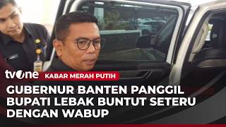Gubernur Banten Panggil Bupati Lebak | Kabar Merah Putih
