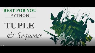 PYTHON XIV  ||  TUPLE &  SEQUENCE  ||