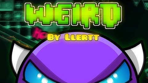 "Weird" 100% (Easy Demon) By Llertt | Geometry Dash - BrandiuxYT 