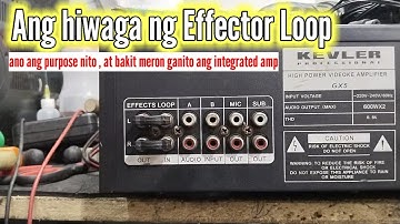 Effector Loop sa mga integrated amplifier , ano Ang purpose nito? bakut Meron nito?
