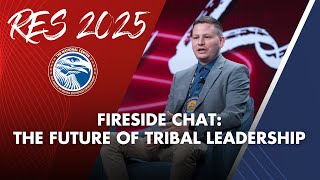 Res 2025 Fireside Chat The Future Of Tribal Leadership