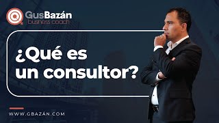 ¿Qué es un Consultor?.
