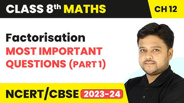 Factorisation - Most Important Questions (Part 1) | Class 8 Maths Chapter 12 | CBSE