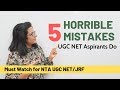 Warning: 5 Horrible Mistakes To Avoid While Preparing For UGC NET