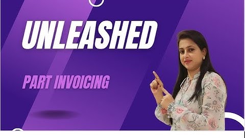 Unleashed | Part Invoicing