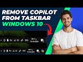 How to remove copilot from taskbar windows 10  quick tutorial