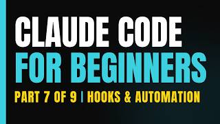 Learn Claude Code Step by Step: Hooks & Automation (Part 7 of 9)