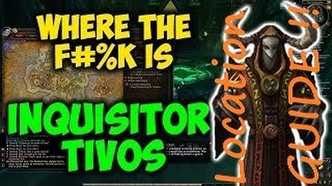 WoW Legion - World quest - WANTED: Inquisitor Tivos