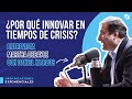 ¿Por qué innovar en tiempos de crisis? Entrevista Martha Debayle con Daniel Marcos