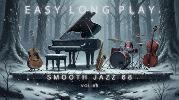 easy long play vol.88 #smooth jazz : Echoes of Serenity
