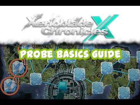 Xenoblade Chronicles X Guide - Probe BASICS