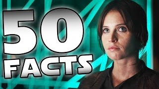 50 Interesting ROGUE ONE Facts YOU Should Know! - Jon Solo